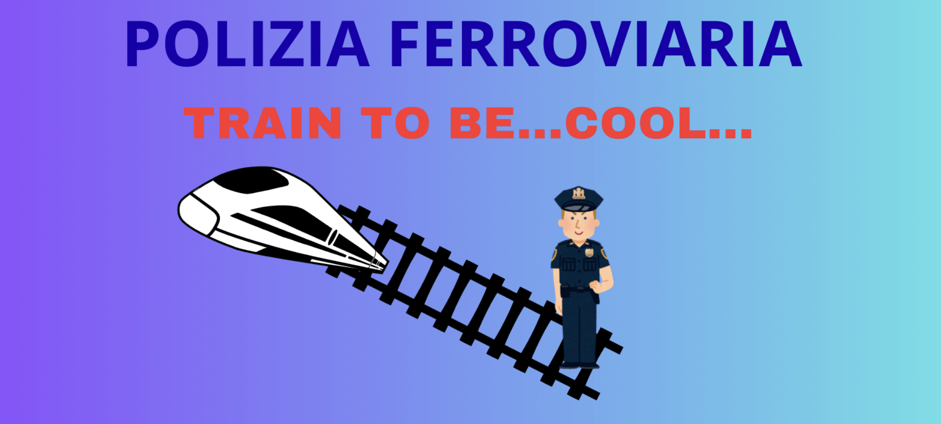 Incontri di formazione a cura della Polizia Ferroviaria “Train to be cool”- 9 ottobre